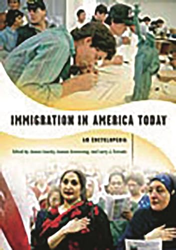 Imagen de archivo de Immigration in America Today : An Encyclopedia a la venta por Better World Books