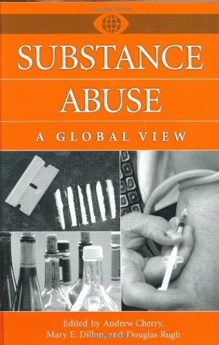 Beispielbild fr Substance Abuse: A Global View (World View of Social Issues) zum Verkauf von Phatpocket Limited