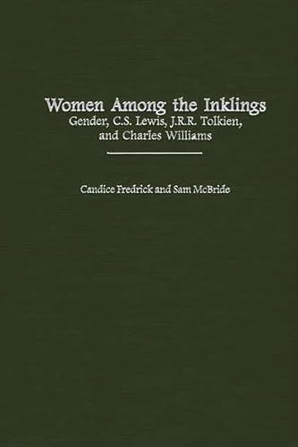 Stock image for WOMEN AMONG THE INKLINGS: GENDER, C. S. LEWIS, J. R. R. TOLKIEN, AND CHARLES WILLIAMS (CONTRIBUTIONS IN WOMEN'S STUDIES) for sale by GLOVER'S BOOKERY, ABAA