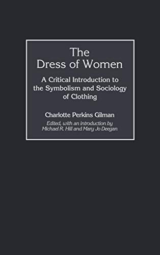 Beispielbild fr The Dress of Women : A Critical Introduction to the Symbolism and Sociology of Clothing zum Verkauf von Better World Books