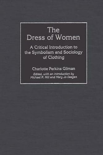 Stock image for The Dress of Women : A Critical Introduction to the Symbolism and Sociology of Clothing for sale by Better World Books