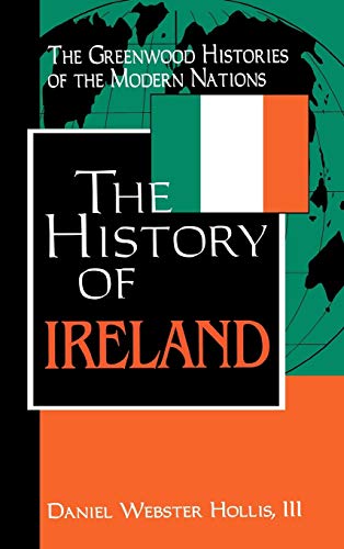 Beispielbild fr The History of Ireland (Greenwood Histories of the Modern Nations) zum Verkauf von Goldstone Books