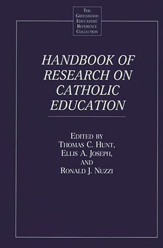 9780313313417: Handbook of Research on Catholic Education (The Greenwood Educators' Reference Collection)