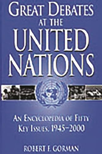 Beispielbild fr Great Debates at the United Nations : An Encyclopedia of Fifty Key Issues, 1945-2000 zum Verkauf von Better World Books: West