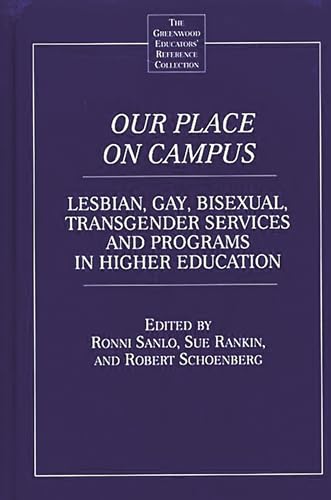 Beispielbild fr Our Place on Campus: Lesbian, Gay, Bisexual, Transgender Services and Programs in Higher Education zum Verkauf von ThriftBooks-Atlanta