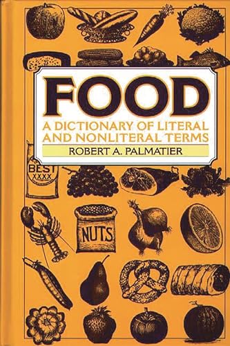 Beispielbild fr Food : A Dictionary of Literal and Nonliteral Terms zum Verkauf von Better World Books