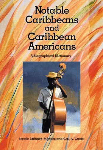 Imagen de archivo de Notable Caribbeans and Caribbean Americans : A Biographical Dictionary a la venta por Better World Books: West