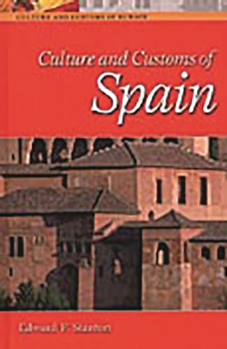 Beispielbild fr Culture and Customs of Spain zum Verkauf von Better World Books