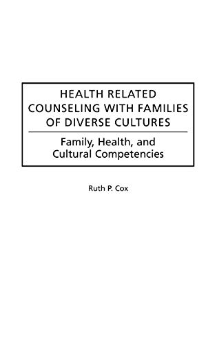 9780313314773: Health Related Counseling With Families of Diverse Cultures: Family, Health, and Cultural Competencies