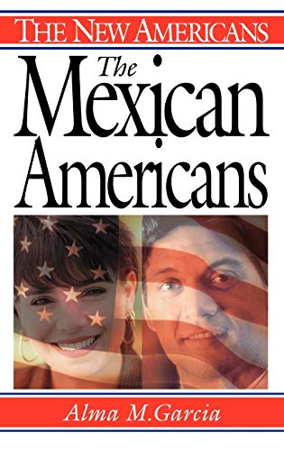 Stock image for The Mexican Americans: (The New Americans) for sale by Omaha Library Friends