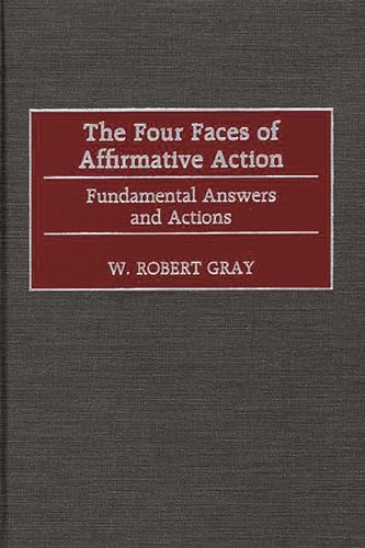 Stock image for The Four Faces of Affirmative Action : Fundamental Answers and Actions for sale by Better World Books