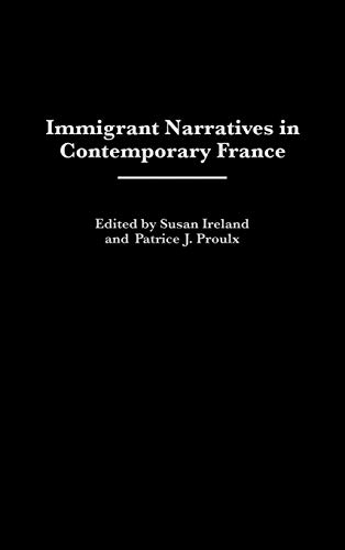 Beispielbild fr Immigrant Narratives in Contemporary France: (Contributions to the Study of World Literature) zum Verkauf von Sutton Books