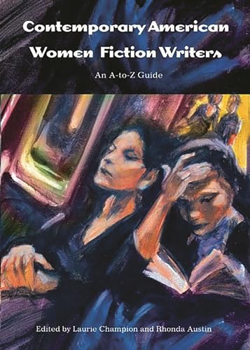Stock image for Contemporary American Women Fiction Writers : An A-to-Z Guide for sale by Better World Books