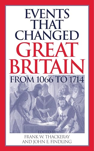 Stock image for Events That Changed Great Britain from 1066 to 1714 for sale by Revaluation Books