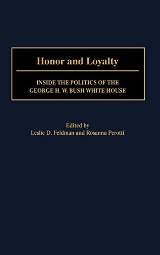 Stock image for Honor and Loyalty: Inside the Politics of the Bush White House for sale by Best and Fastest Books