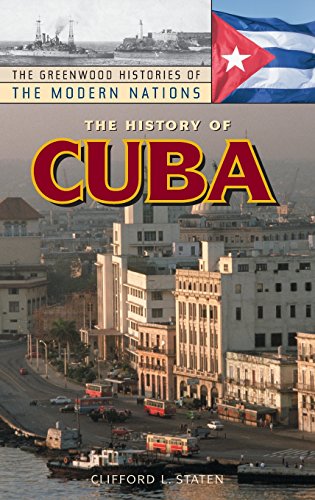 Imagen de archivo de The History of Cuba (The Greenwood Histories of the Modern Nations) a la venta por Once Upon A Time Books