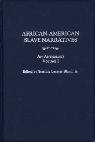 Stock image for African American Slave Narratives: An Anthology, Volume I for sale by ThriftBooks-Dallas