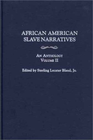 Stock image for African American Slave Narratives: An Anthology, Volume II for sale by ThriftBooks-Dallas