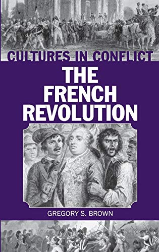 Beispielbild fr Cultures in Conflict--The French Revolution zum Verkauf von ThriftBooks-Dallas