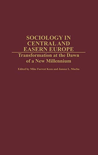 Stock image for Sociology in Central and Eastern Europe: Transformation at the Dawn of a New Millennium (Controversies in Science) for sale by Mispah books