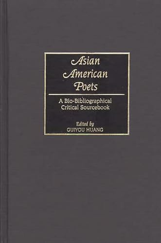 Stock image for Asian American Poets A Bio-Bibliographical Critical Sourcebook for sale by Michener & Rutledge Booksellers, Inc.