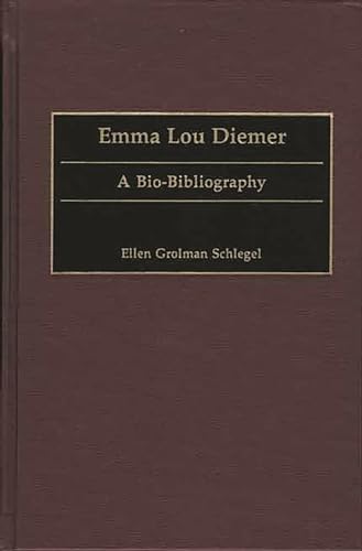 Beispielbild fr Emma Lou Diemer: a Bio-Bibliography zum Verkauf von PONCE A TIME BOOKS