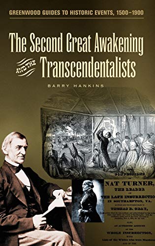 9780313318481: The Second Great Awakening and the Transcendentalists (Greenwood Guides to Historic Events 1500-1900)