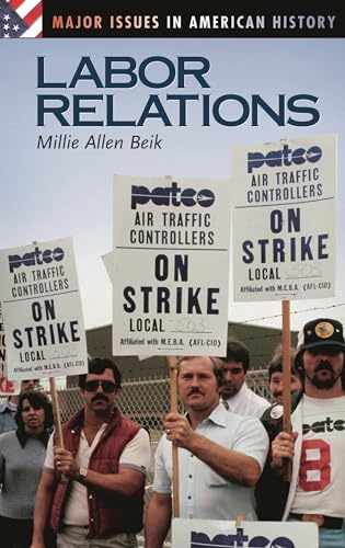 9780313318641: Labor Relations (Major Issues in American History)