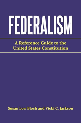 Beispielbild fr Federalism: A Reference Guide to the United States Constitution (Reference Guides to the United States Constitution) zum Verkauf von suffolkbooks