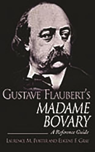 9780313319167: Gustave Flaubert's Madame Bovary: A Reference Guide