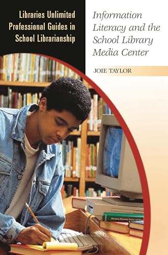Stock image for Information Literacy and the School Library Media Center for sale by Better World Books