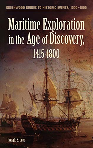 9780313320439: Maritime Exploration in the Age of Discovery, 1415-1800 (Greenwood Guides to Historic Events 1500-1900)