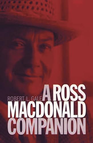 A Ross Macdonald Companion: (9780313320576) by Gale, Robert L.