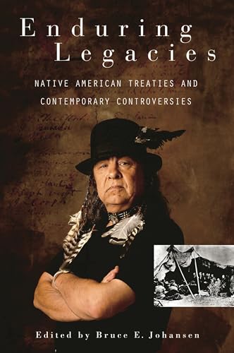 Stock image for Enduring Legacies : Native American Treaties and Contemporary Controversies for sale by Better World Books: West