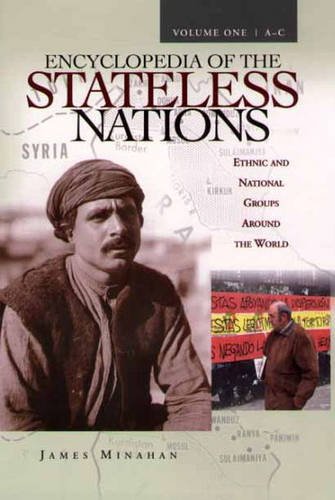 Stock image for Encyclopedia of the Stateless Nations : Ethnic and National Groups Around the World for sale by Better World Books