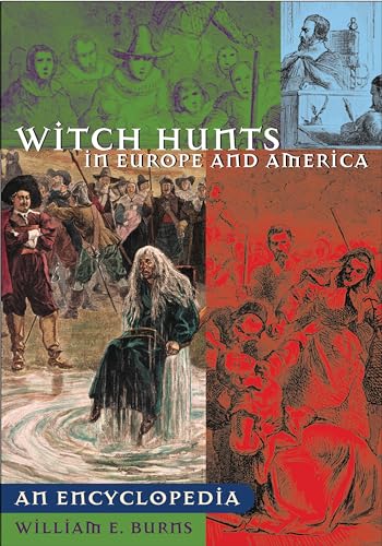 9780313321429: Witch Hunts in Europe and America: An Encyclopedia (Greenwood Biographies)