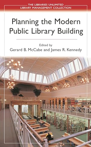 Imagen de archivo de Planning the Modern Public Library Building (Libraries Unlimited Library Management Collection) a la venta por AwesomeBooks