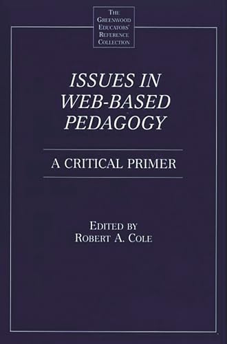 Stock image for Issues in Web-Based Pedagogy: A Critical Primer for sale by Ergodebooks