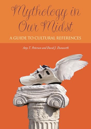 Stock image for Mythology in Our Midst : A Guide to Cultural References for sale by Better World Books: West