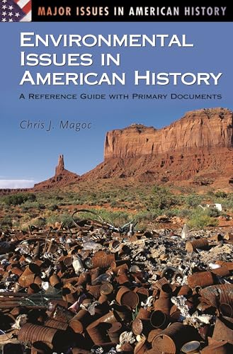 Imagen de archivo de Environmental Issues in American History: A Reference Guide with Primary Documents (Major Issues in American History) a la venta por HPB-Red