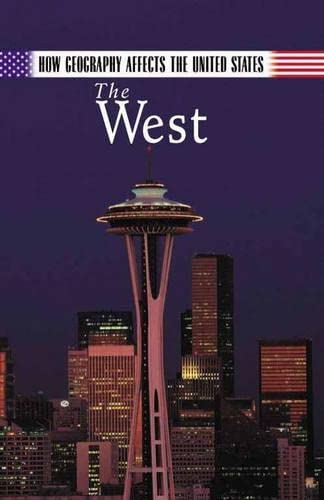 Stock image for How Geography Affects the United States: The West for sale by HPB Inc.