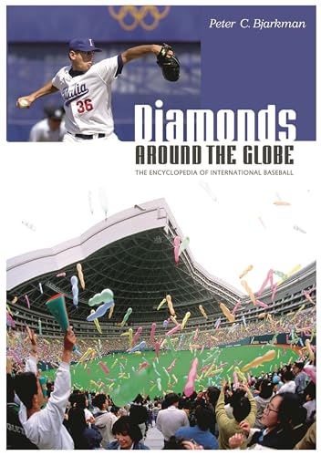 9780313322686: Diamonds Around the Globe: The Encyclopedia of International Baseball