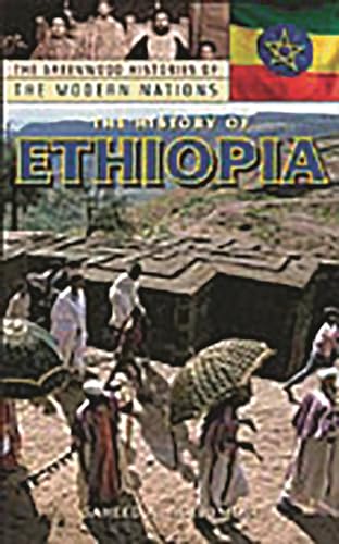 9780313322730: The History of Ethiopia (The Greenwood Histories of the Modern Nations)