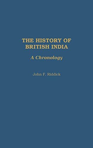 Stock image for The History of British India: A Chronology for sale by bmyguest books