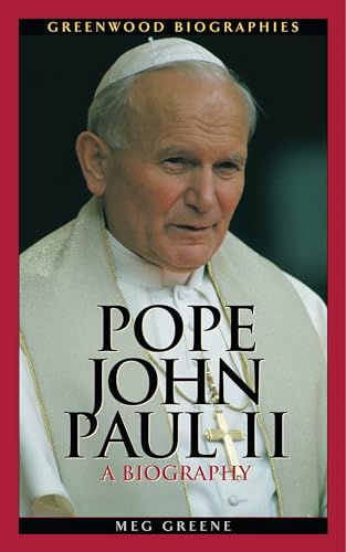 Imagen de archivo de Pope John Paul II: A Biography (Greenwood Biographies) a la venta por SecondSale