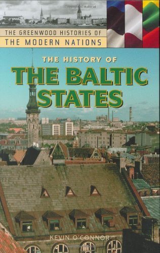 9780313323553: The History of the Baltic States (Greenwood Histories of the Modern Nations)