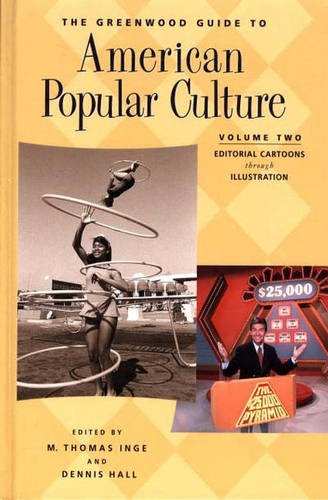 9780313323683: The Greenwood Guide to American Popular Culture, Vol. 2: Editorial Cartoons through Illustration