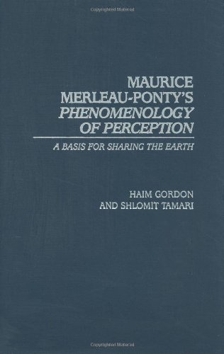 9780313323720: Maurice Merleau-Ponty's Phenomenology of Perception: A Basis for Sharing the Earth (Contributions in Philosophy)