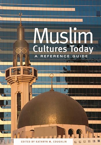 Imagen de archivo de Muslim Cultures Today : A Reference Guide a la venta por Better World Books