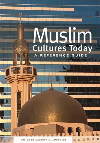 9780313323867: Muslim Cultures Today: A Reference Guide